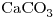 <ce>CaCO3</ce>