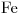 <ce>Fe</ce>