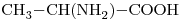 <ce>CH3-CH(NH2)-COOH</ce>
