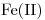 <ce>Fe (II)</ce>