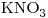 <ce>KNO3</ce>
