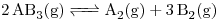 <ce> 2AB3 (g) <=> A2 (g) + 3B2 (g)</ce>