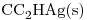 <ce>CC2HAg(s)</ce>