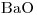 <ce>BaO</ce>