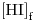 <ce>[HI]_f</ce>