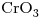<ce>CrO3</ce>