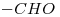 <ce>-CHO</ce>
