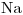 <ce>Na</ce>