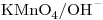 <ce>KMnO4 / OH-</ce>