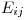 <tex>E_{ij}</tex>