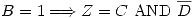 <tex>B = 1 \Longrightarrow Z = C \mbox{ AND } \overline{D}</tex>