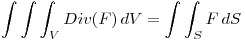 <tex>\int\int\int_V Div(F)\, dV = \int\int_S F \, dS </tex>