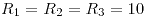 <tex>R_{1}=R_{2}=R_{3}=10</tex>