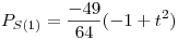 <tex>{P_{S(1)}=\frac{-49}{64}(-1+t^2)}</tex>