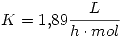 <tex>K=1.89\frac{L}{h\cdot mol}</tex>