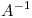 <tex> A^{-1}</tex>