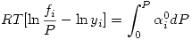 <tex>RT[ \ln \frac{f_i}{P} - \ln y_i ] =\int_0^P \alpha_i^0dP</tex>