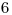 <tex>6</tex> <tex>6</tex>