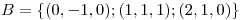 <tex>B=\{(0,-1,0);(1,1,1);(2,1,0)\}</tex>