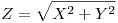 <tex>Z = \sqrt{X^2 + Y^2}</tex>