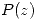 <tex>P(z)</tex>