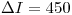 <tex>\Delta I=450</tex>