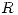 <tex>R</tex>