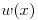 <tex>w(x)</tex>