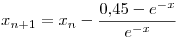 <tex>x_{n+1}=x_n - \frac{0.45 - e^{-x}}{e^{-x}}</tex>