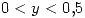 <tex>0<y<0.5</tex>