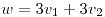<tex>w=3v_1 + 3v_2</tex>