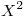 <tex>X^2</tex>