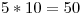 <tex>5*10 = 50</tex>