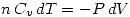 <tex>n\,C_v\,dT=-P\,dV</tex>
