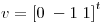 <tex>v=\left[0\;-1\;1 \right]^{t}</tex>