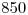 <tex>850</tex>