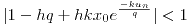 <tex>\lvert 1 - h q + h k x_0 e^{ \frac{-k u_n}{q} } \rvert < 1 </tex>