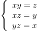 <tex>\left\{ \begin{array}{l}xy = z\\xz = y\\yz = x\\\end{array} \right.</tex>