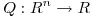 <tex>Q: R^n \rightarrow R</tex>