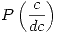 <tex>P\left( \frac{c}{dc}\right)</tex>