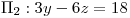 <tex>\Pi_2: 3y-6z=18 </tex>