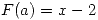 <tex>F(a) = x-2</tex>