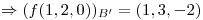 <tex>\Rightarrow (f(1,2,0))_{B'}=(1,3,-2)</tex>