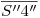<tex>\overline{S''4''}</tex>