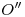 <tex>O''</tex> <tex>O''</tex>