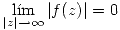 <tex>\lim_{|z|\rightarrow\infty}|f(z)|=0</tex>