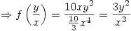 <tex>\Rightarrow f\left(\frac{y}{x}\right) = \frac{10xy^2}{\frac{10}{3}x^4} = \frac{3y^2}{x^3}</tex>