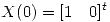 <tex>X(0) = [1 \quad 0 ]^t</tex>