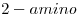 <tex>2-amino</tex>