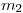 <tex>m_2</tex> <tex>m_2</tex>